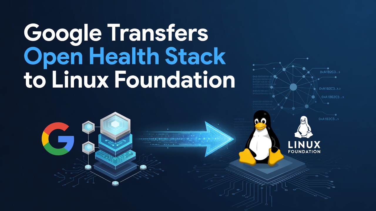 Google Transfers Open Health Stack to Linux Foundation
