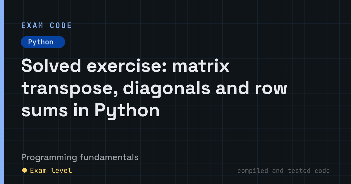 Exam Code: Solved exercise: matrix transpose, diagonals and row sums in Python