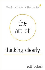 Portada de The Art of Thinking Clearly